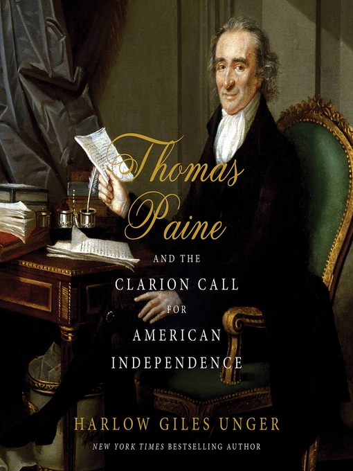 Title details for Thomas Paine and the Clarion Call for American Independence by Harlow Giles Unger - Wait list